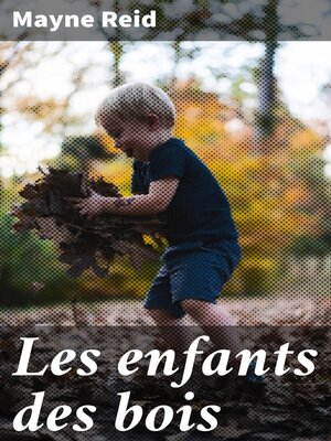 cover image of Les enfants des bois
